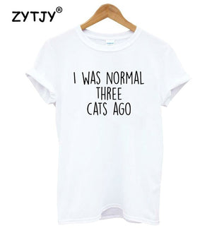 Open image in slideshow, I WAS NORMAL THREE CATS AGO Letters Print Women Tshirt Cotton
